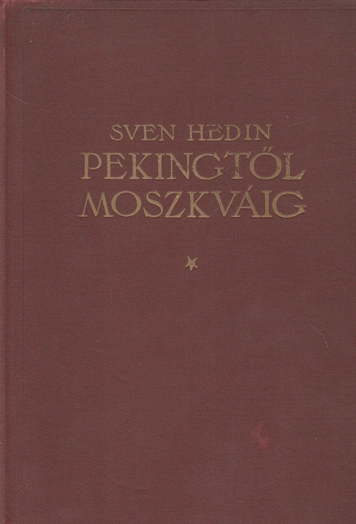 Pekingtől Moszkváig - Oskola Antikvárium