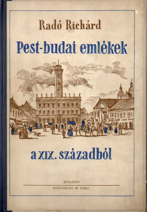 Pest - budai emlékek a XIX. századból - Oskola Antikvárium
