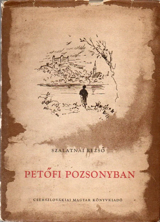 Petőfi Pozsonyban - Oskola Antikvárium