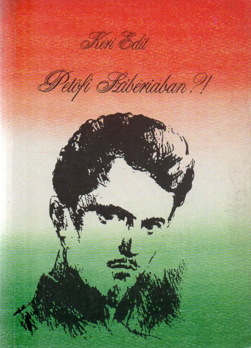 Petőfi Szibériában?! - Oskola Antikvárium