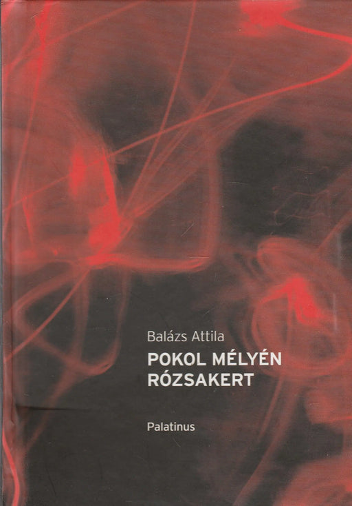 Pokol mélyén rózsakert - Oskola Antikvárium