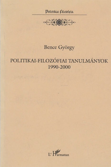 Politikai - filozófiai tanulmányok 1990 - 2000 - Oskola Antikvárium