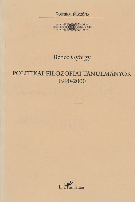 Politikai - filozófiai tanulmányok 1990 - 2000 - Oskola Antikvárium