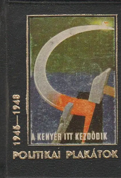 Politikai plakátok 1945 - 1948 - Oskola Antikvárium