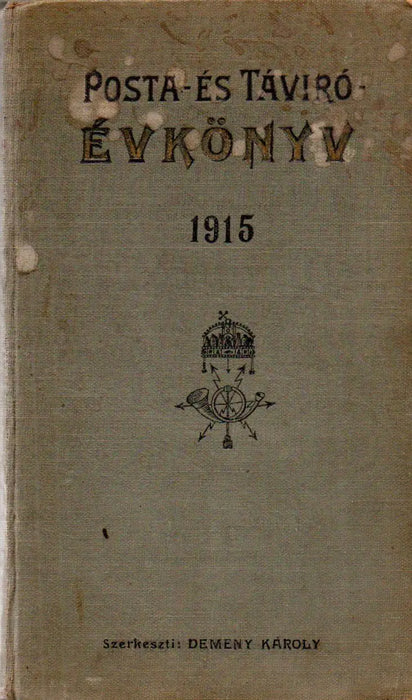 Posta - és távíró évkönyv 1915. évre - Oskola Antikvárium