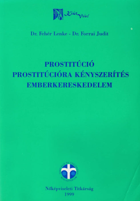 Prostitúció, prostitúcióra kényszerítés, emberkereskedelem - Oskola Antikvárium