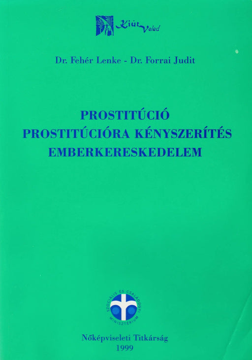 Prostitúció, prostitúcióra kényszerítés, emberkereskedelem - Oskola Antikvárium