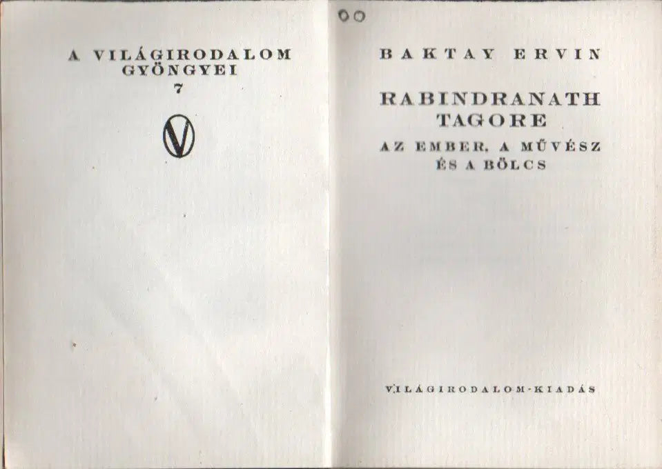 Rabindranath Tagore - Az ember, a művész és a bölcs - Oskola Antikvárium