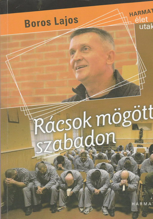 Rácsok mögött szabadon - Oskola Antikvárium
