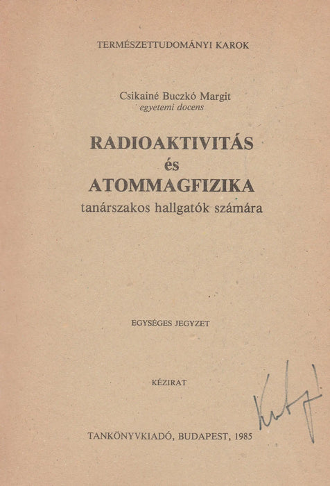 Radioaktivitás és atommagfizika - Oskola Antikvárium