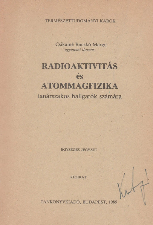 Radioaktivitás és atommagfizika - Oskola Antikvárium