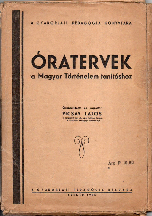 Óratervek a Magyar Történelem tanításhoz