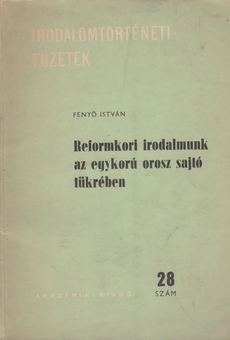 Reformkori irodalmunk az egykorú orosz sajtó tükrében - Oskola Antikvárium