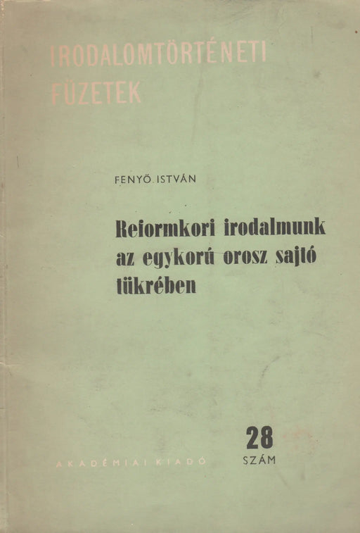Reformkori irodalmunk az egykorú orosz sajtó tükrében - Oskola Antikvárium