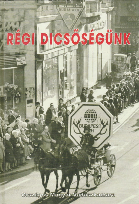 Régi dicsőségünk - Oskola Antikvárium