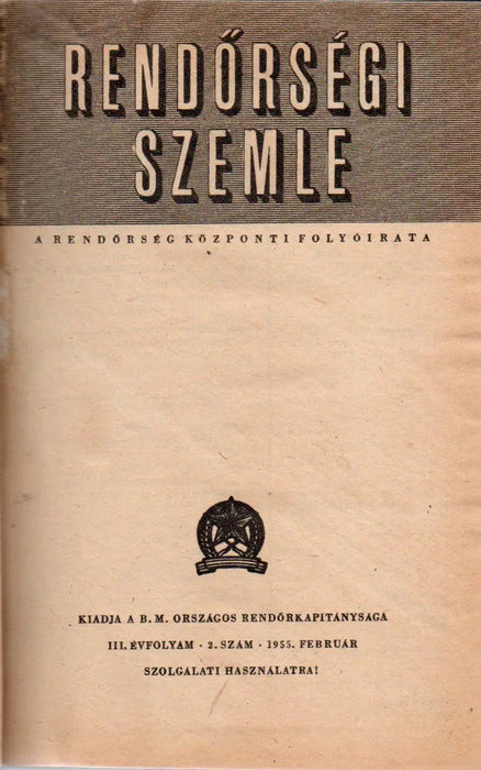 Rendőrségi Szemle III. évfolyam 1955. (1 - 12. szám) - Oskola Antikvárium