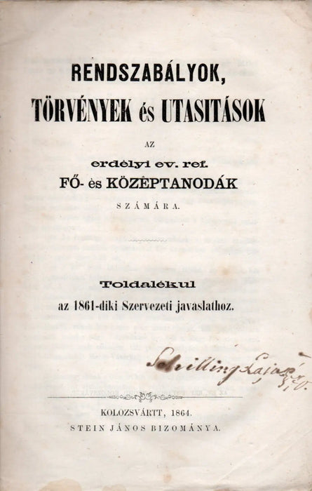 Rendszabályok, törvények és utasítások az erdélyi ev. ref. fő - és középtanodák számára - Oskola Antikvárium
