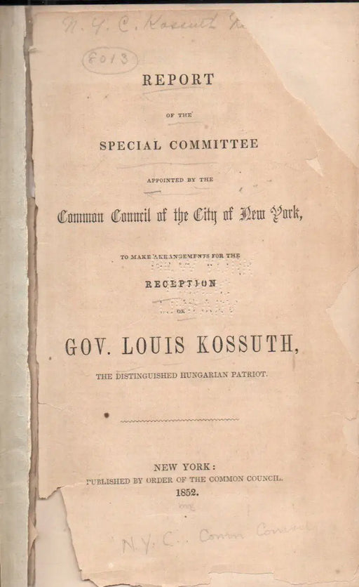 Report of the Special Committee on the Reception of Gov. Louis Kossuth - Oskola Antikvárium