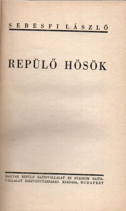 Repülő hősök - Oskola Antikvárium