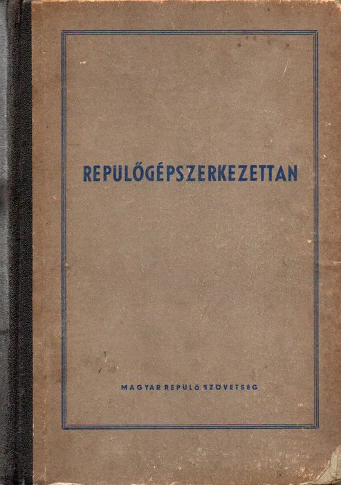 Repülőgépszerkezettan - Oskola Antikvárium