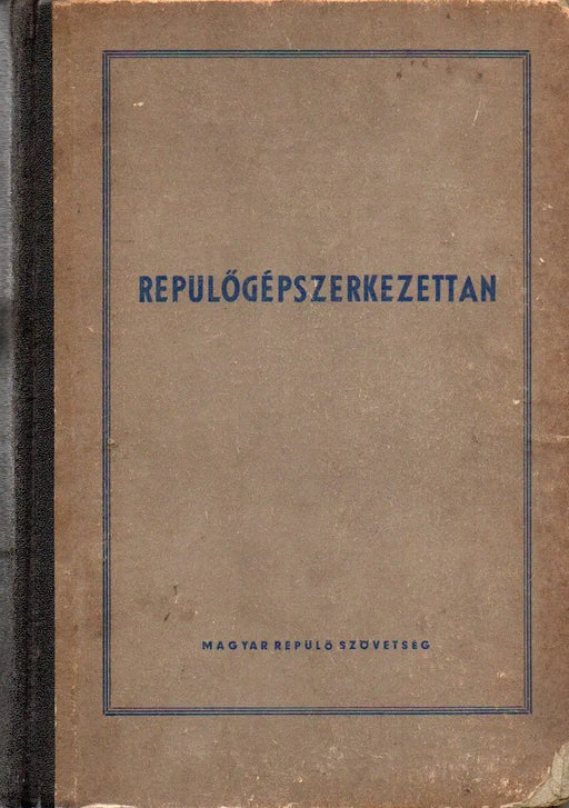 Repülőgépszerkezettan - Oskola Antikvárium
