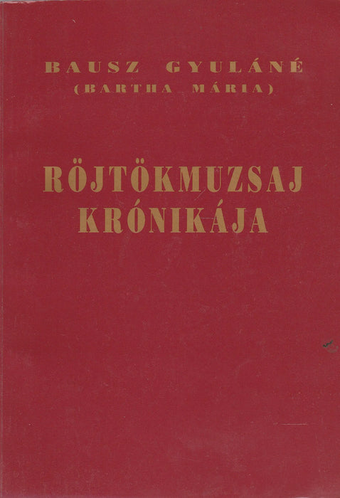 Röjtökmuzsaj krónikája - Oskola Antikvárium
