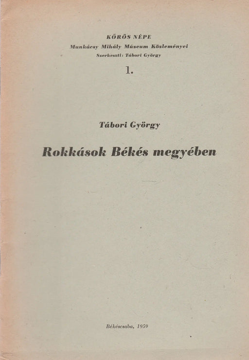 Rokkanások Békés megyében - Oskola Antikvárium