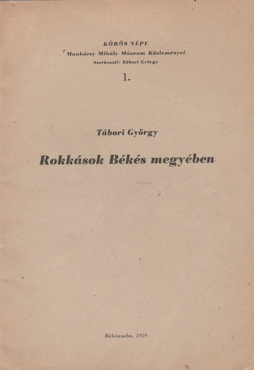 Rokkások Békés megyében - Oskola Antikvárium