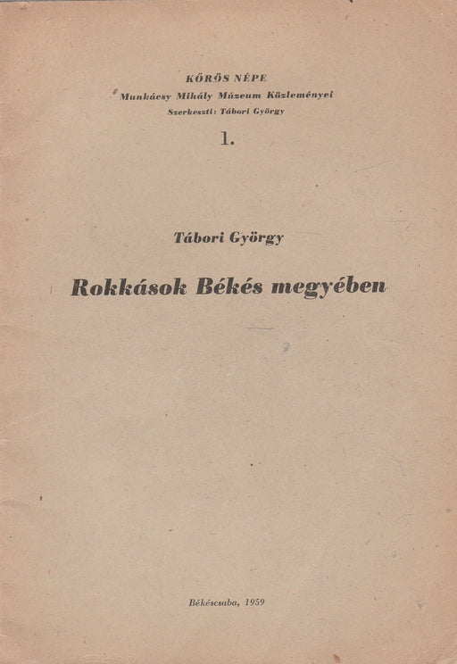 Rokkások Békés megyében - Oskola Antikvárium