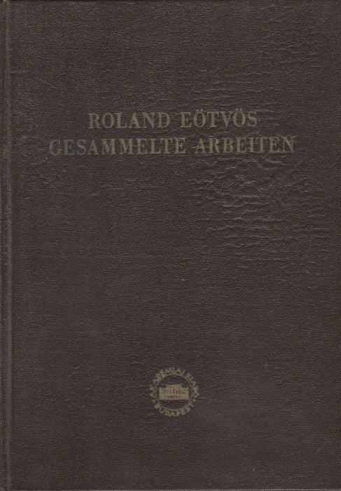 Roland Eötvös Gesammelte Arbeiten - Oskola Antikvárium