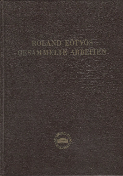 Roland Eötvös Gesammelte Arbeiten - Oskola Antikvárium