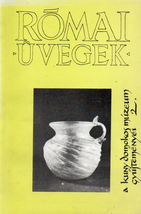 Római üvegek - Oskola Antikvárium