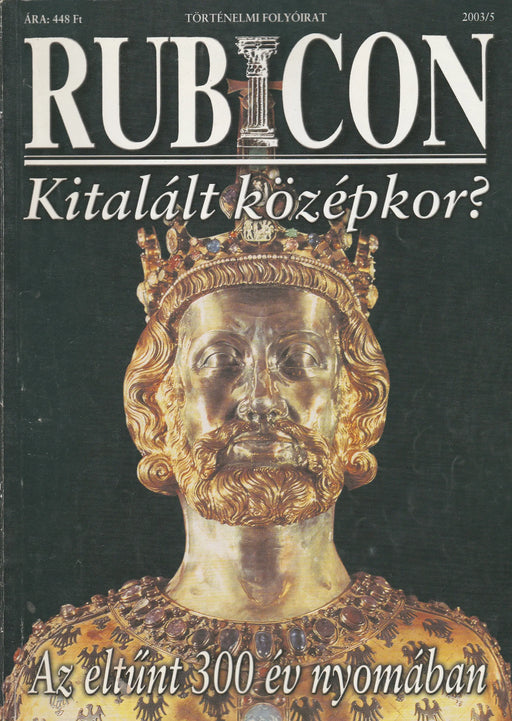 Rubicon 2003/5. - Kitalált középkor? - Oskola Antikvárium