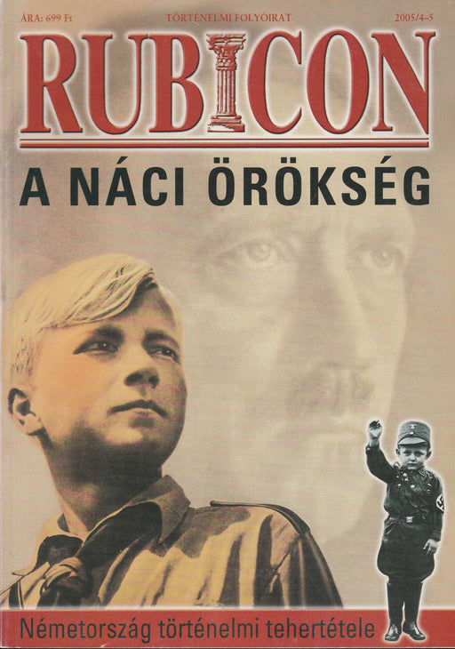 Rubicon 2005/4 - 5. - A náci örökség - Oskola Antikvárium