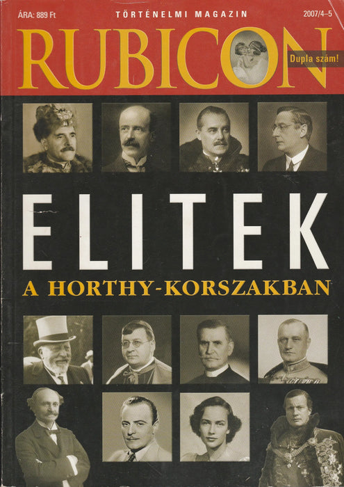Rubicon 2007/4 - 5. - Elitek a Horthy - korszakban - Oskola Antikvárium