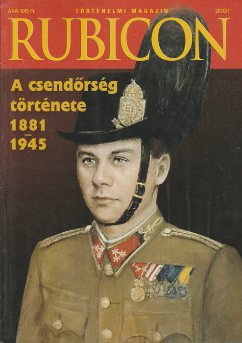 Rubicon 2010/1. - A csendőrség története 1881 - 1945 - Oskola Antikvárium