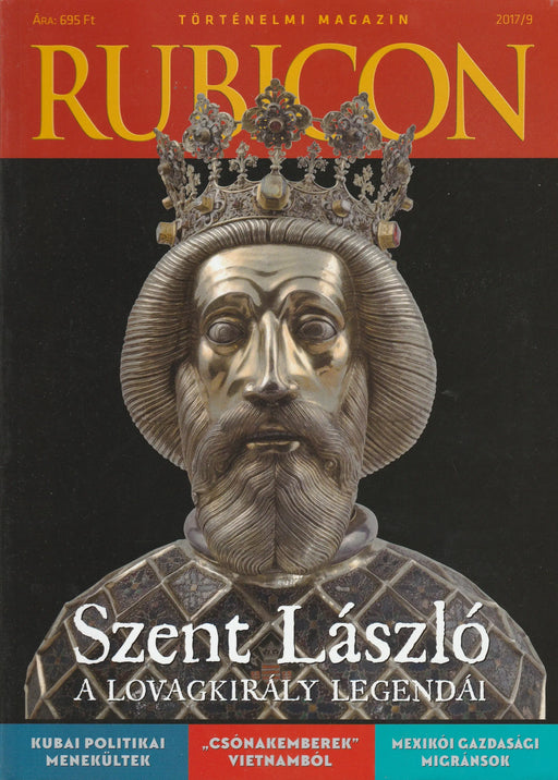 Rubicon 2017/9. - Szent László a lovagkirály legendái - Oskola Antikvárium