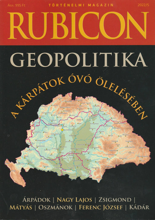 Rubicon 2022/5. - Geopolitika - A Kárpátok óvó ölelésében - Oskola Antikvárium