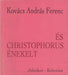 És Christophorus énekelt