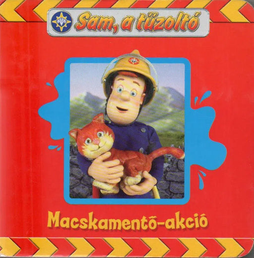 Sam, a tűzoltó: Macskamentő - akció - Oskola Antikvárium