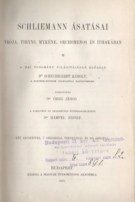 Schliemann ásatásai Trója, Tiryns, Mykéne, Orchomenos és Ithakában - Oskola Antikvárium
