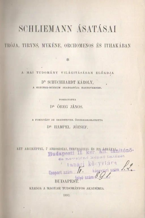 Schliemann ásatásai Trója, Tiryns, Mykéne, Orchomenos és Ithakában - Oskola Antikvárium