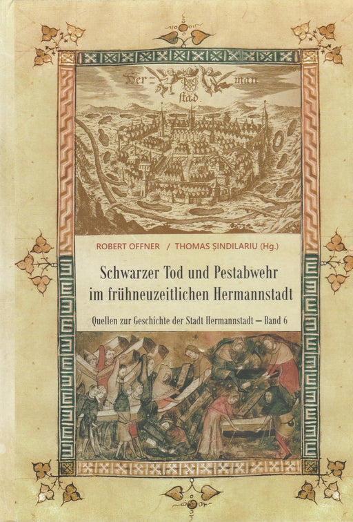 Schwarzer Tod und Pestabwehr im frühneuzeitlichen Hermannstadt - Oskola Antikvárium