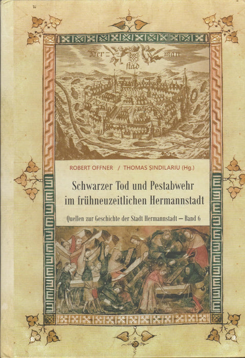 Schwarzer Tod und Pestabwehr im frühneuzeitlichen Hermannstadt - Oskola Antikvárium