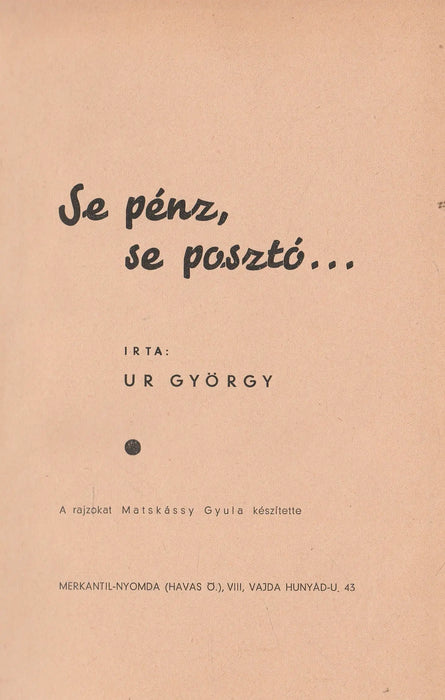 Se pénz, se posztó... - Oskola Antikvárium