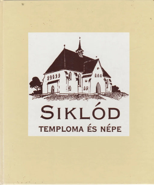 Siklód temploma és népe - Oskola Antikvárium