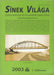 Sínek Világa XLVI. évfolyam 2003/185 - Különszám - Oskola Antikvárium