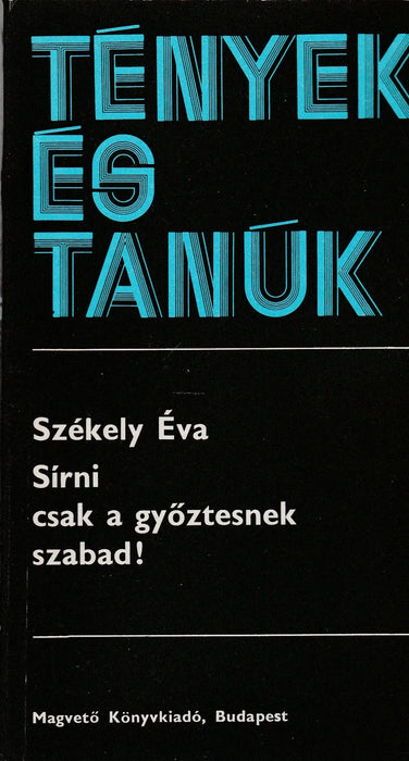 Sírni csak a győztesnek szabad! - Oskola Antikvárium