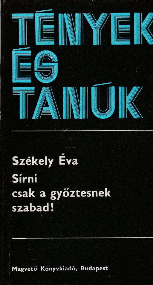 Sírni csak a győztesnek szabad! - Oskola Antikvárium