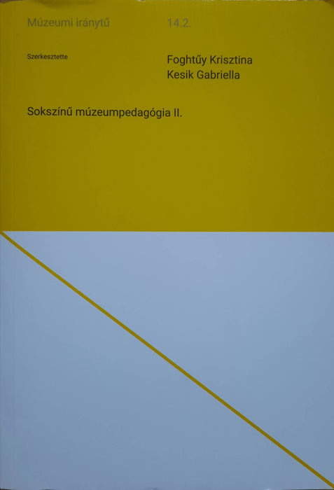 Sokszínű múzeumpedagógia II. - Oskola Antikvárium